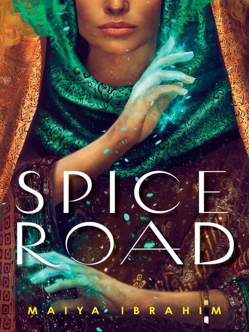 Title details for Spice Road by Maiya Ibrahim - Wait list
